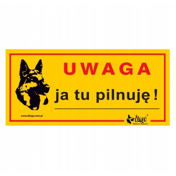 TABLICZKA OSTRZEGAWCZA METAL UWAGA JA TU PILNUJE!